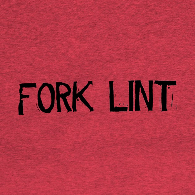 FORK LINT by moanlisa